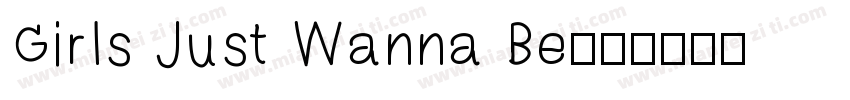 Girls Just Wanna Be字体转换
